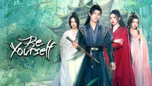 دانلود مینی سریال چینی خودت باش 2025 Be Yourself