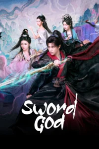 دانلود سریال چینی ارباب شمشیر 2026 Sword God